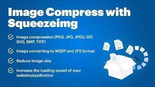 Drupal Image Compress with Squeezeimg - webp, jp2 convert, image png, jpg, jpeg, gif, svg, bmp, tiff