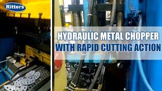 Hydraulic Metal Chopper with Rapid Cutting Action|Ritters Automation Pvt. Ltd.