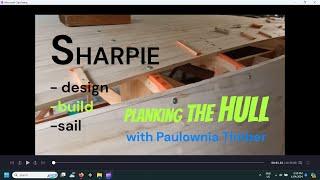 Sharpie Design Build Sail Planking with Paulownia