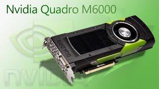 Nvidia Releases Quadro M6000 and it has 24GB vram