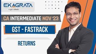 CA Intermediate Nov'23 | GST FastTrack - Returns | CA. Nishant Kumar