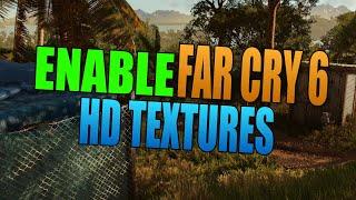 Far Cry 6 Enable HD Textures On PC | Make The Game Look Stunning!