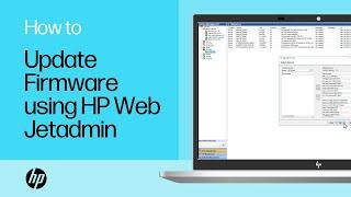 How to update firmware using HP Web Jetadmin (WJA) | HP Support