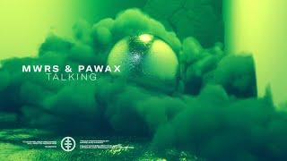 MWRS & Pawax - Talking (Official Audio)