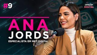 ANA JORDS | Como ela ficou MILIONÁRIA aos 19 anos | Versão Digital Podcast 9