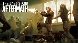 The Last Stand: Aftermath - #Прохождение 1