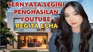 MAKIN KAYA || SEGINI GAJI REGITA ECHA DARI YOUTUBE