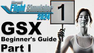 GSX - Beginner`s Guide for Microsoft Flight Simulator 2024 / 2020 - Part 1: Installation