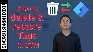 How to Delete and Restore Tags in Google Tag Manager