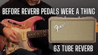 Fender TUBE Reverb 63: The Legendary Pre-Pedal Reverb