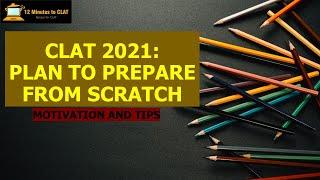 CLAT 2021: Plan to prepare from scratch I Motivation and Tips I Keshav Malpani