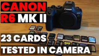 Best Canon R6 Mark II Memory Cards - 23 SD Cards Tested In-Camera!