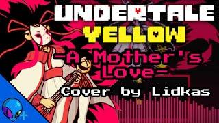 A Mother's Love - Undertale Yellow (Cover/Remix)