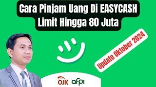 Cara Pinjam Uang Di EASYCASH Limit Hingga 80 Juta || Update Oktober 2024