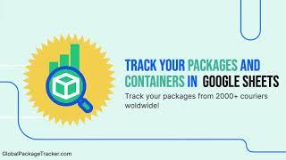 Track your packages and containers inside Google Sheets with Global Package Tracker google Add-on