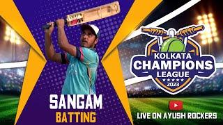 SANGAM | BATTING | KOLKATA CHAMPIONS LEAGUE 2023