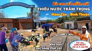 Xã miền núi Hàm Cần Hàm Thuận Nam KHÔ HẠN THIẾU NƯỚC TRẦM TRỌNG, cuộc sống bà con CHẬT VẬT từng ngày