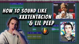 How To Sound Like XXXTENTACION & LIL PEEP | FL Studio Tutorial