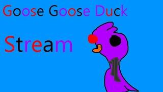 Goose Goose Duck Livestream