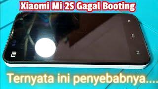 Servis HP Xiaomi Mi 2S Gagal Booting ternyata ini penyebabnya