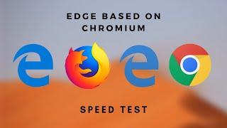 Edge (Chromium) Vs Firefox Vs Edge Vs Chrome | Browser Speed Test