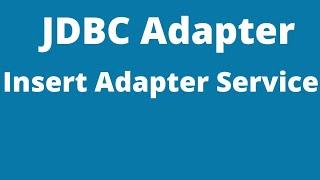 Insert Adapter Service | Software AG webMethods JDBC Adapter