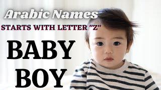 Modern Arabic Names For Baby Boys With Letter "Z" || Trending Muslim Names For Boys Starts With "Z"