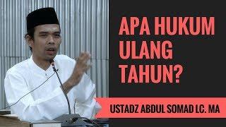 Apa Hukum Ulang Tahun? - Ustadz Abdul Somad Lc. MA