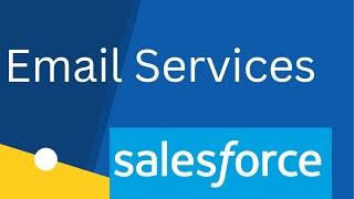Email Services of Salesforce