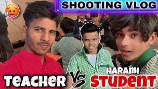 Shooting Vlog || Teacher Vs Student Behind The Scenes | Amit Ka Vlog