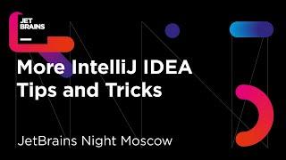 More IntelliJ IDEA Tips and Tricks by Trisha Gee