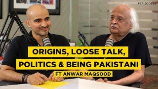 Anwar Maqsood| Origins, Loose Talk, Politics and Being Pakistani | Digitales Epi 85