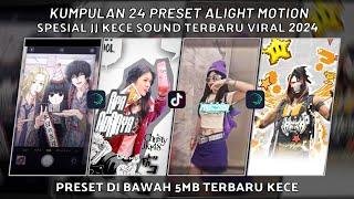 KUMPULAN 24 PRESET JJ ALIGHT MOTION SPESIAL JJ KECE SOUND TERBARU VIRAL 2024  | PRESET DI BAWAH 5 MB