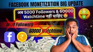 FACEBOOK MONETIZATION BIG UPDATE | अब 5000 Followers & 60000 Watchtime नहीं चाहिए 