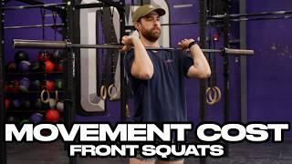 Movement Cost: When to Use Perfect Form - Front Squats