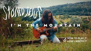 Stoned Jesus - I'm the Mountain: how to play it & how I wrote it