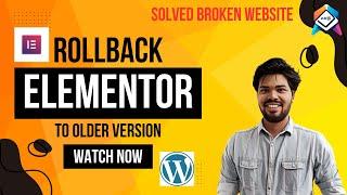 Fix Elementor Issues: Rollback to an Older Version in Minutes [Website Broken - SOLVED]