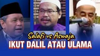 Ikut dalil atau ulama Aswaja Meluruskan Salafi Indonesia dan malaysia #salafi #dalilatauulama