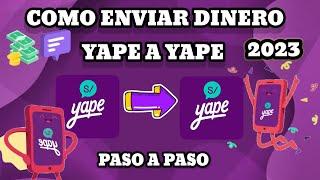 COMO ENVIAR DINERO DE YAPE A OTRA CUENTA DE YAPE 2023