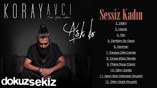 Koray Avcı - Aşk İle (Full Albüm)