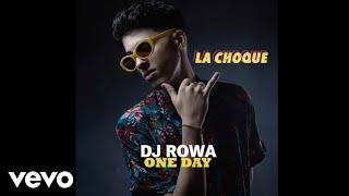 DJ Rowa - La Choque (Official Audio) ft. Un Titico