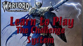 Learn to Play Warlord CCG: The Challenge System