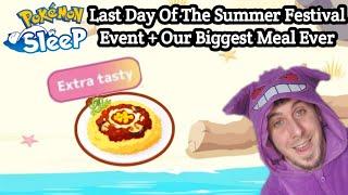 Last Day Of The Summer Festival Event + Our Biggest Meal Ever | Pokemon Sleep (Session 340)