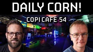 DAILY CORN! Copi Cafe Episode 54 | Cornucopias