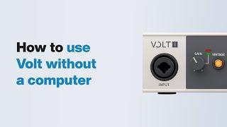 UA Support: How to use Volt Without a Computer