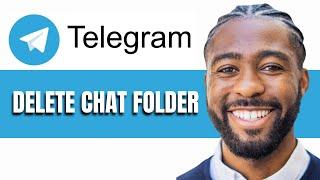 HOW TO DELETE CHAT FOLDER IN TELEGRAM