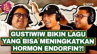 GUSTIWIW BIKIN LAGU YANG BISA NAIKIN HORMON ENDORFIN?! RANDHIKA DJAMIL KESEL SAMA GUSTI - BERIZIK