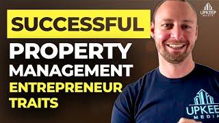 10 Traits of Successful Property Management Entrepreneurs