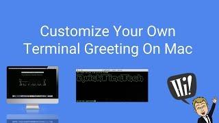 Customize your own greeting message in the terminal on mac