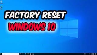 How to Factory Reset in Windows 10 | Reset Windows 10 Laptop 2024